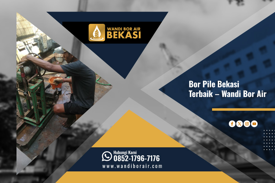 Bor-Pile-Bekasi-Terbaik-–-Wandi-Bor-Air